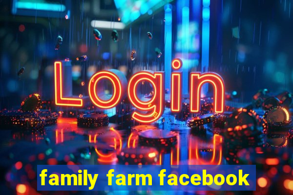 family farm facebook